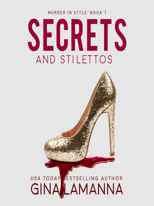 Title details for Secrets and Stilettos by Gina LaManna - Available